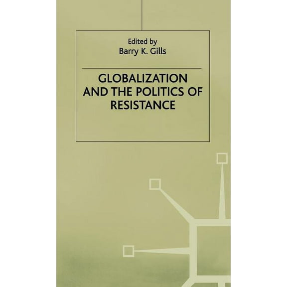 International Political Economy Globalization and the Politics of Resistance, (Hardcover)