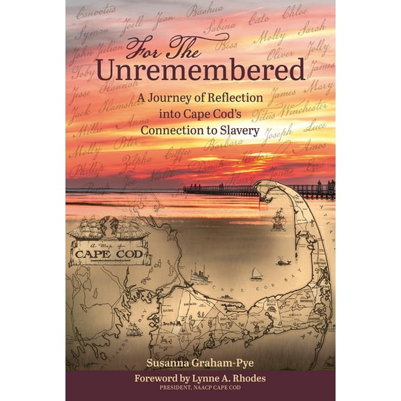 For the Unremembered: A Journey of Reflection Into Cape Cod's Connection to Slavery, (Hardcover)