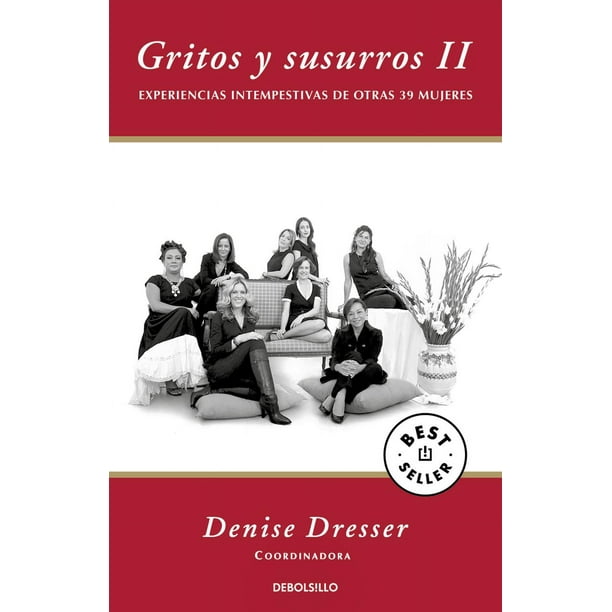 Libro Gritos Y Susurros Ii Tapa Blanda, Autor Denise Dresser, Editorial Debolsillo