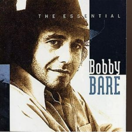 The Essential Bobby Bare (Bobby Bare The Best Of Bobby Bare)