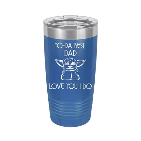 Yo-Da Best Dad Love You I Do - Engraved 20 oz Tumbler Mug Cup Unique Funny Birthday Gift Graduation Gifts for Women Fathers Day Dad Papa Pops best buckin Star Wars Yoda (20 Ring, Royal)