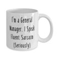 thumbnail image 2 of Unique Idea General manager 11oz Mug, I'm a General Manager. I Speak Fluent Sarcasm), Best for Colleagues, Holiday, 2 of 2