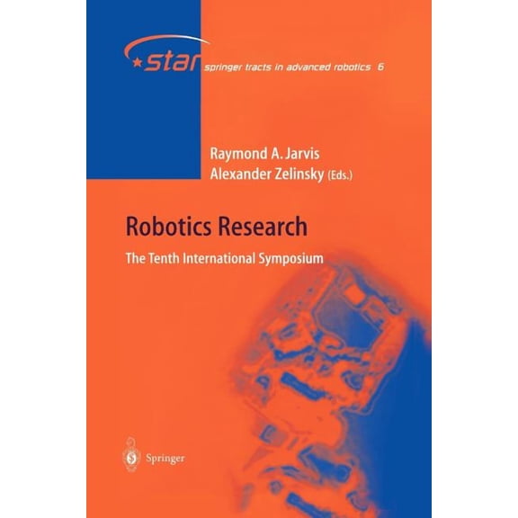 Springer Tracts in Advanced Robotics Robotics Research: The Tenth International Symposium, Book 6, (Paperback)