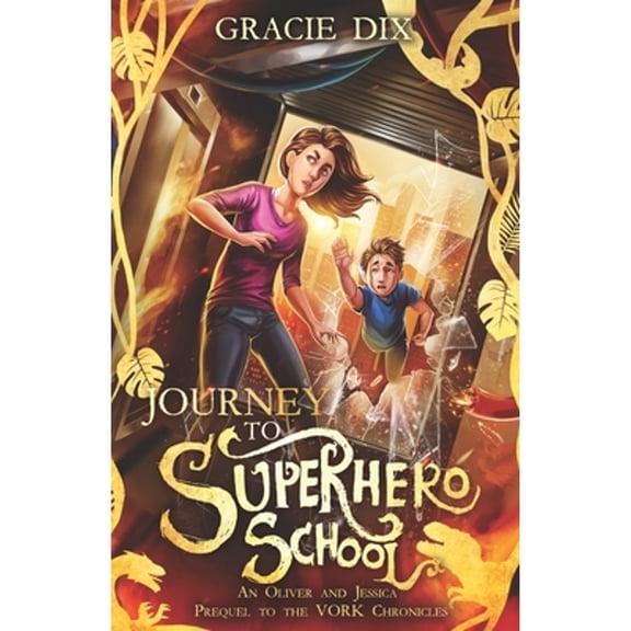 Pre-Owned The Vork Chronicles Journey to Superhero School: An Oliver and Jessica Prequel to The Vork Chronicles, (Paperback)