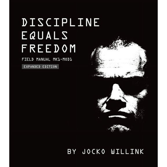 Discipline Equals Freedom : Field Manual Mk1-MOD1 (Hardcover)