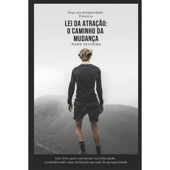 Lei da Atração: O Caminho da Mudança: Faça sua prosperidade florescer (Paperback)