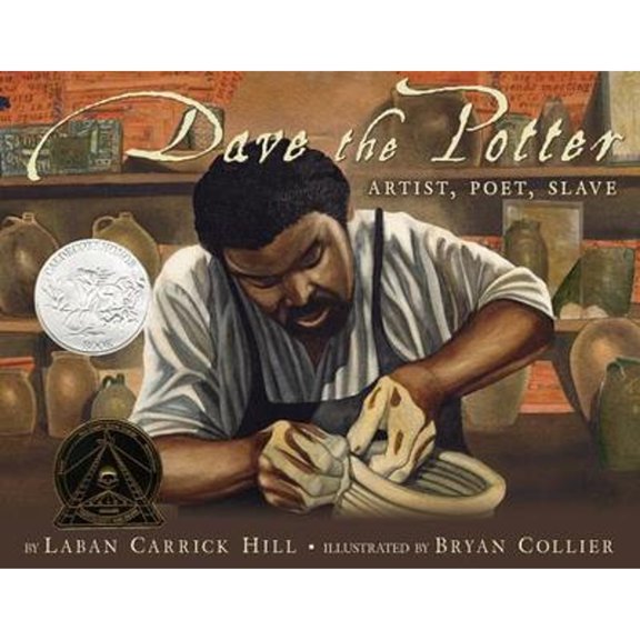 Pre-Owned Dave the Potter (Caldecott Honor Award Winner): Artist, Poet, Slave (Hardcover) by Laban Carrick Hill