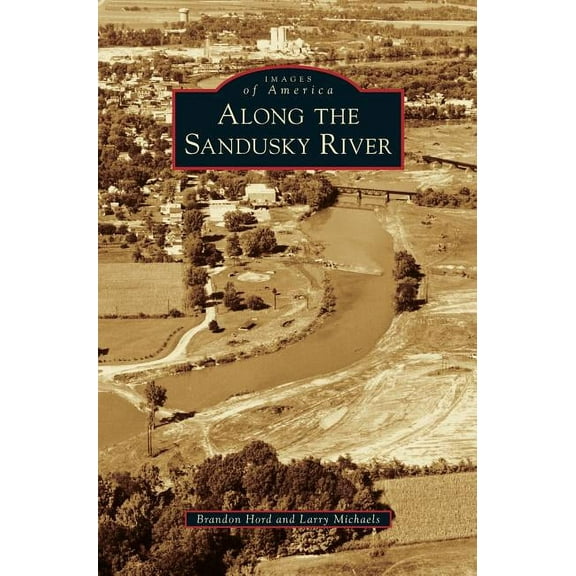 Along the Sandusky River (Hardcover)