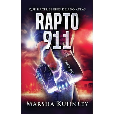 Rapto 911: QuÃ© hacer si eres dejado atrÃ¡s, (Hardcover)