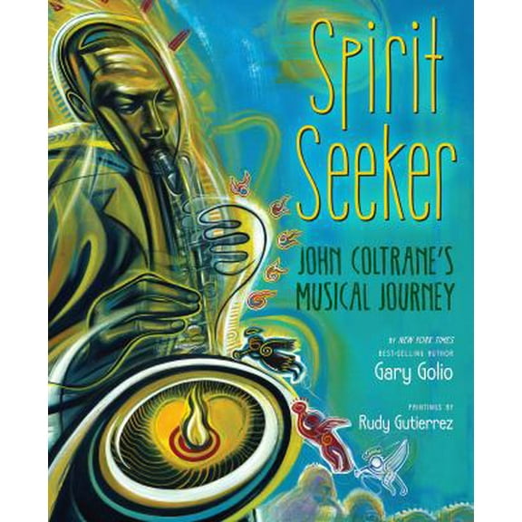 Pre-Owned Spirit Seeker: John Coltrane's Musical Journey (Hardcover) 0547239947 9780547239941