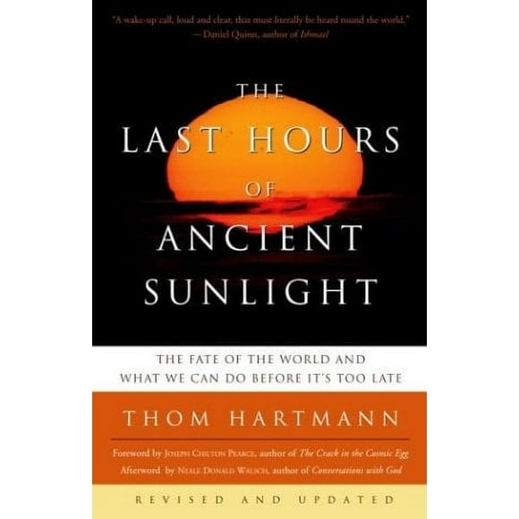The Last Hours of Ancient Sunlight: Revised and Updated Third Edition : The Fate of the World and What We Can Do Before It's Too Late 9781400051571 Used / Pre-owned