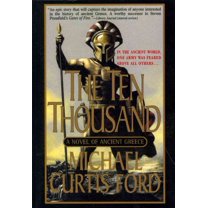 The Ten Thousand : A Novel of Ancient Greece (Paperback)