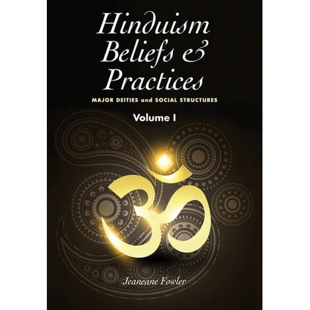 Sussex Library of Religious Beliefs & Hinduism Beliefs and Practices: Volume I -- Major Deities and Social Structures (Paperback)