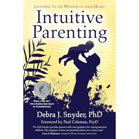 Pre-Owned Intuitive Parenting: Listening to the Wisdom of Your Heart (Paperback) 1582702500 9781582702506