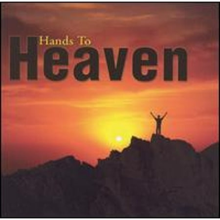Hands to Heaven [Maranatha] (CD) by Various Artists