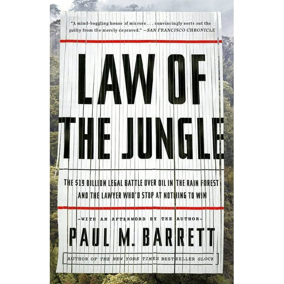 Law of the Jungle: The $19 Billion Legal Battle Over Oil in the Rain Forest and the Lawyer Who'd Stop at Nothing to Win, (Paperback)