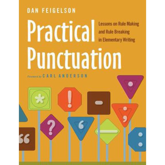 Pre-Owned Practical Punctuation: Lessons on Rule Making and Rule Breaking in Elementary Writing (Paperback) 0325009066 9780325009063