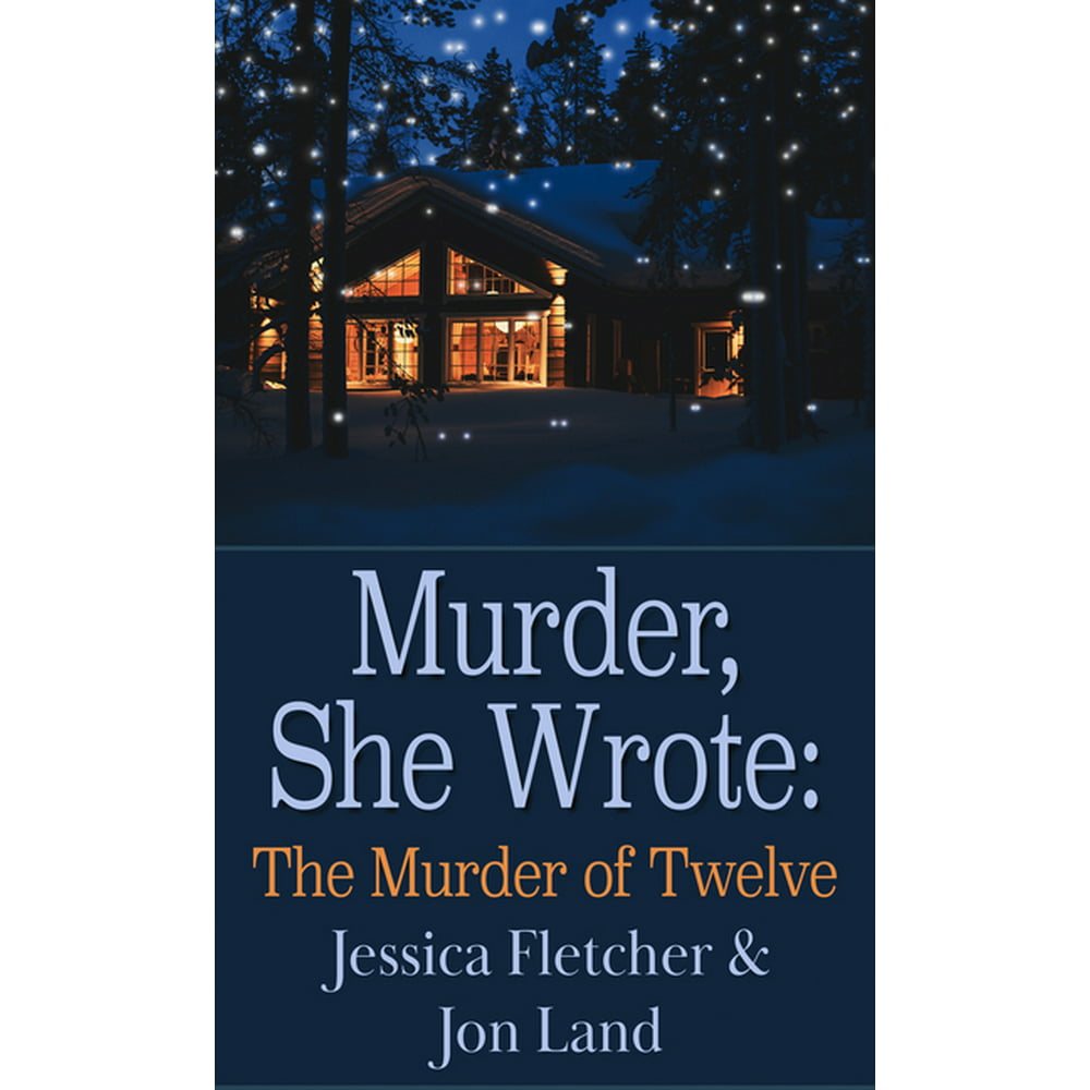 Murder She Wrote Mystery Murder She Wrote The Murder Of Twelve