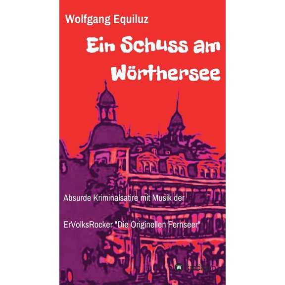 Ein Schuss am Wörthersee (Hardcover)