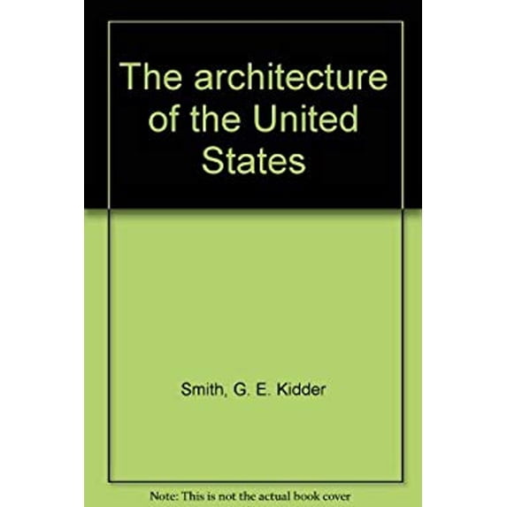 Pre-Owned The Architecture of the United States (Hardcover) 9780385146722