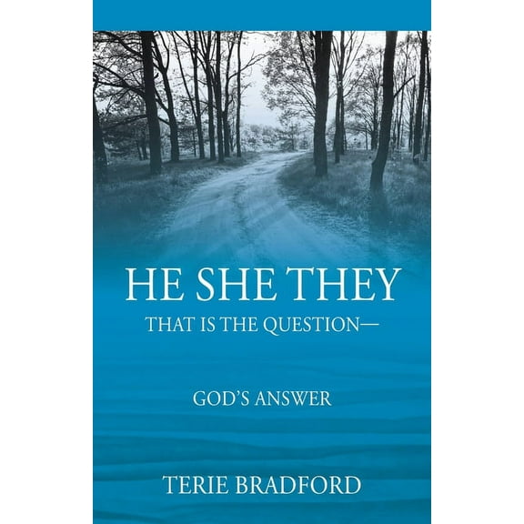 He She They: That is the question --- God's answer, (Paperback)