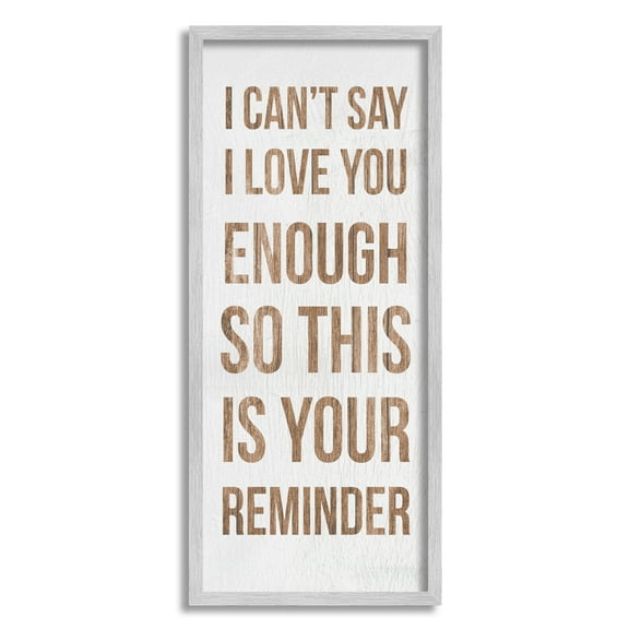 Stupell Industries Can't Say Love You Enough Romantic Reminder Sign,13 x 30, Design by Daphne Polselli
