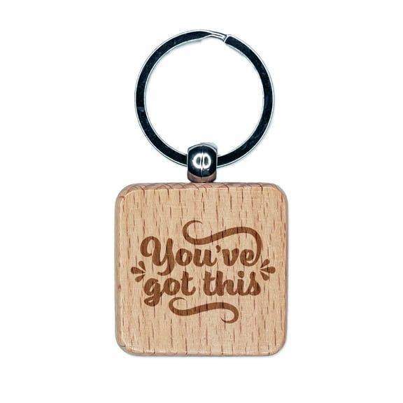 You've Got This Motivational Square Keychain Charm Tag - Engraved Wood
