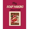 My Soap Making Journal