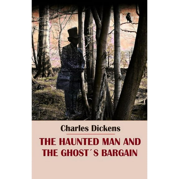 The Haunted Man and the Ghost's Bargain Illustrated (Paperback)