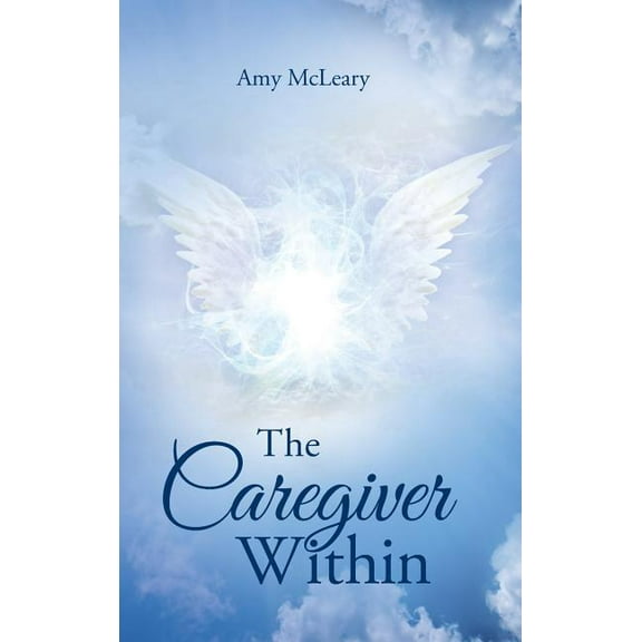 The Caregiver Within, (Hardcover)