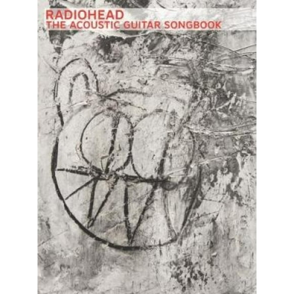 Radiohead: The Acoustic Guitar Songbook