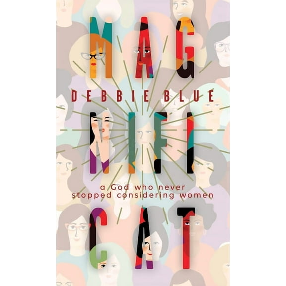Magnificat: A God Who Never Stopped Considering Women, (Hardcover)