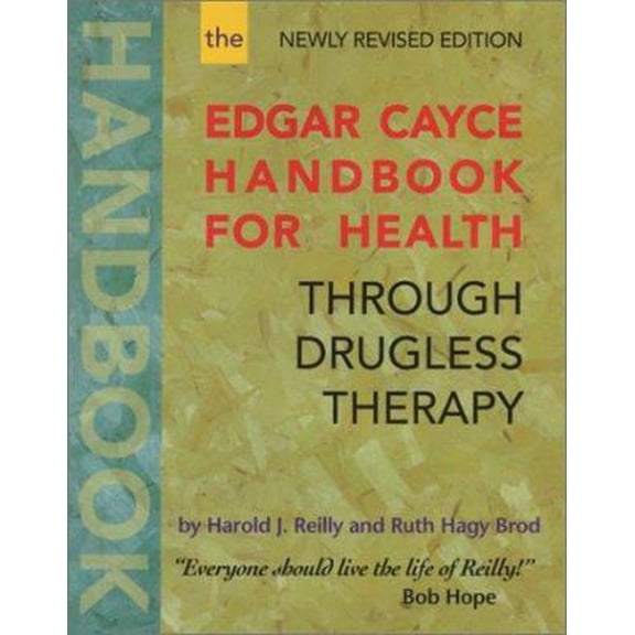 Pre-Owned The Edgar Cayce Handbook for Health Through Drugless Therapy (Paperback) 0876044828 9780876044827