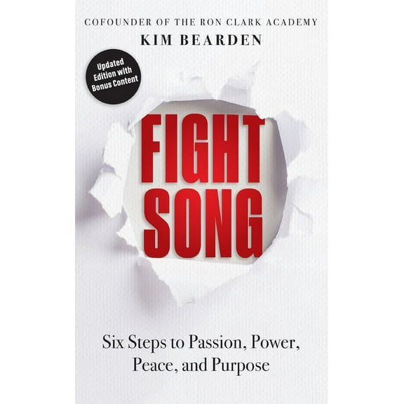 Fight Song: Six Steps to Passion, Power, Peace, and Purpose, (Hardcover)
