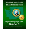 Washington Test Prep Sbac Practice Book English Language Arts Grade 3: Preparation for the Smarter Balanced Ela/Literacy Assessments