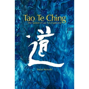 Tao Te Ching: The Taoism of Lao Tzu Explained (Paperback)