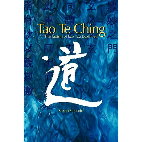 Tao Te Ching: The Taoism of Lao Tzu Explained, (Paperback)