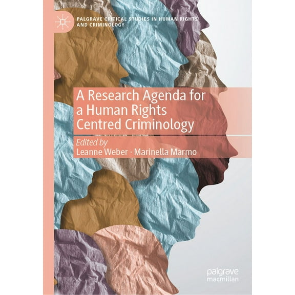Palgrave Critical Studies in Human Right A Research Agenda for a Human Rights Centred Criminology, (Hardcover)