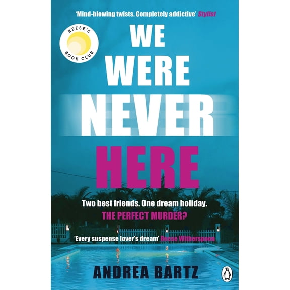 We Were Never Here Andrea Bartz (Paperback)
