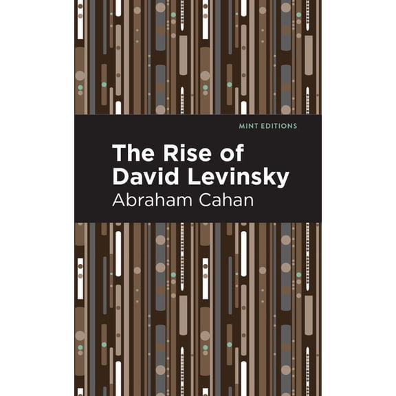 Mint Editions--Jewish Writers: Stories, The Rise of David Levinsky, (Paperback)