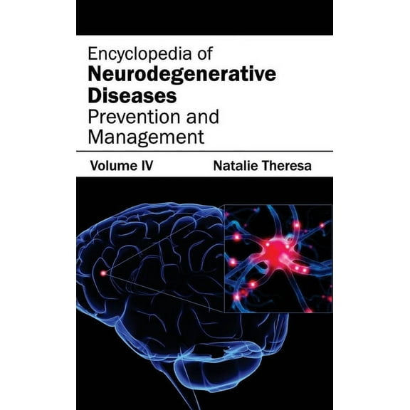 Encyclopedia of Neurodegenerative Diseases: Volume IV (Prevention and Management), (Hardcover)