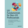 thumbnail image 1 of UX Fundamentals for Non-UX Professionals: User Experience Principles for Managers, Writers, Designers, and Developers, 1 of 3