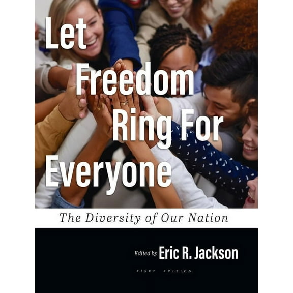 Let Freedom Ring For Everyone : The Diversity of Our Nation (Hardcover)