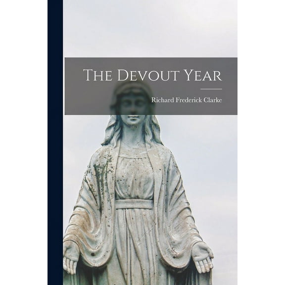The Devout Year, (Paperback)