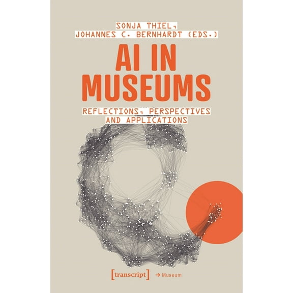 AI in Museums: Reflections, Perspectives and Applications, (Paperback)