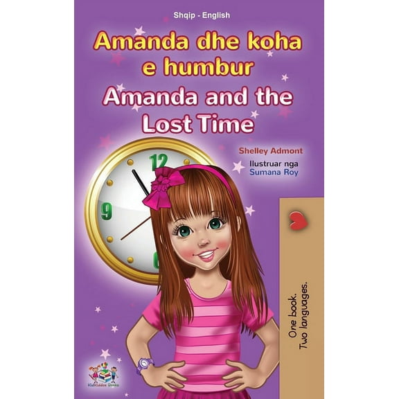 Albanian English Bilingual Collection Amanda and the Lost Time (Albanian English Bilingual Book for Kids), (Hardcover)