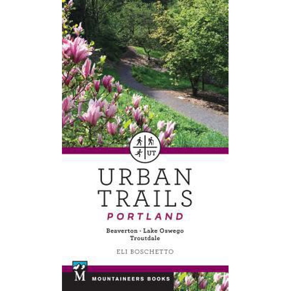 Pre-Owned Urban Trails Portland: Beaverton, Lake Oswego, Troutdale (Paperback) 168051122X 9781680511222