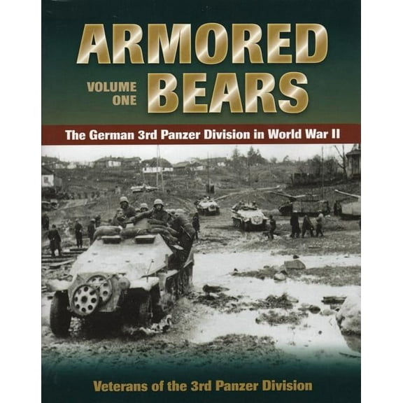 Armored Bears : The German 3rd Panzer Division in World War II (Hardcover)