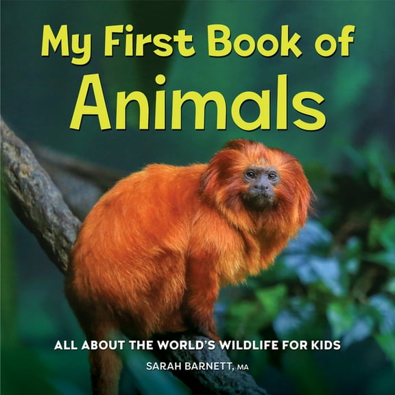 My First Book of My First Book of Animals: All about the World's Wildlife for Kids, (Paperback)