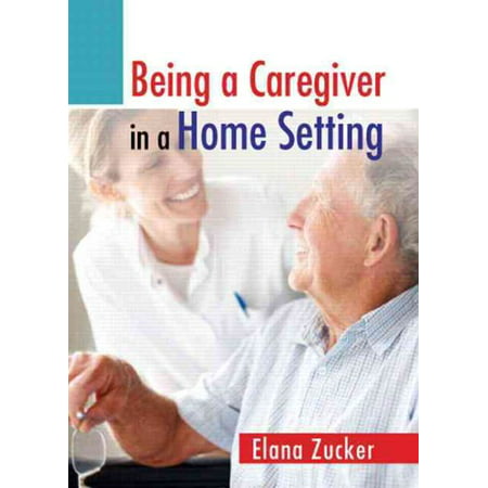 Being a Caregiver in a Home Setting
